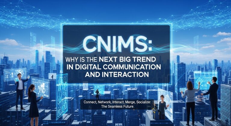 Cñims: Why is the Next Big Trend in Digital Communication and Interaction